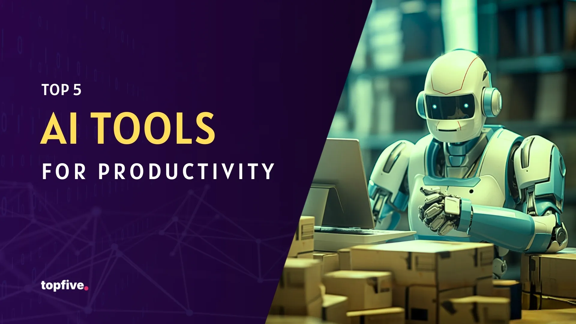 Top 5 AI Tools for Productivity