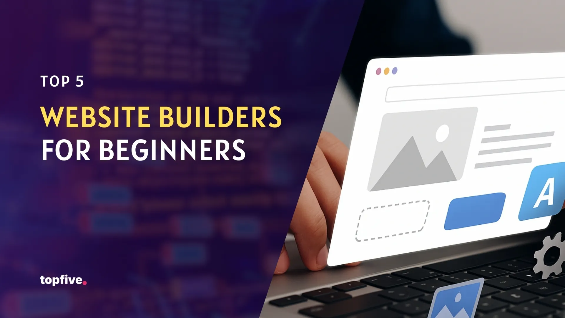 Top 5 Website Builders For Beginners