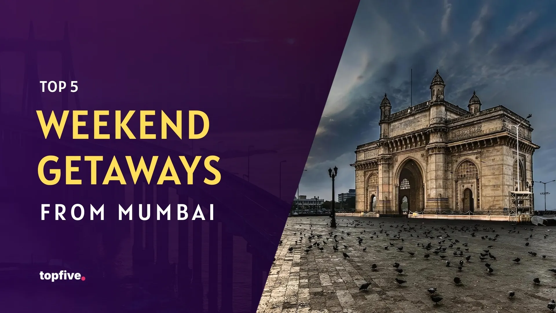 Top 5 Weekend Getaways from Mumbai