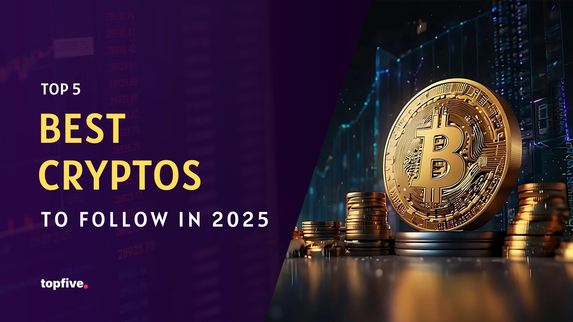 Top 5 Best Cryptos to Follow in 2025